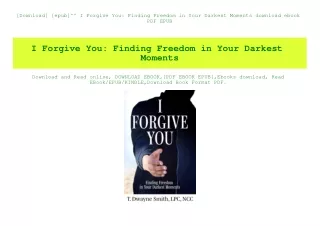 [Download] [epub]^^ I Forgive You Finding Freedom in Your Darkest Moments download ebook PDF EPUB