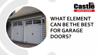 What Element Can Be The Best For Garage Doors?