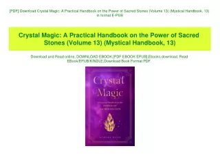 [PDF] Download Crystal Magic A Practical Handbook on the Power of Sacred Stones (Volume 13) (Mystical Handbook  13) in f