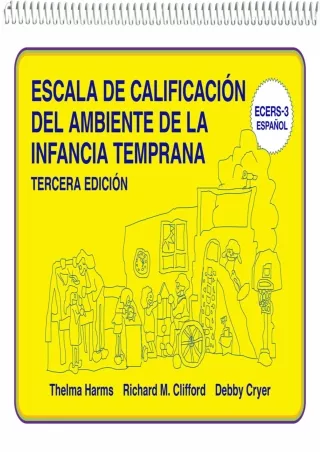 Escala de Calificación del Ambiente de la Infancia Temprana  ECERS 3 Español