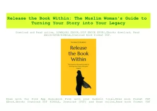 (READ-PDF!) Release the Book Within The Muslim Woman's Guide to Turning Your Story into Your Legacy {read online}