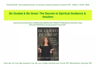 Pdf [download]^^ Be Guided & Be Great The Secrets to Spiritual Guidance & Intuition PDF - KINDLE - EPUB - MOBI