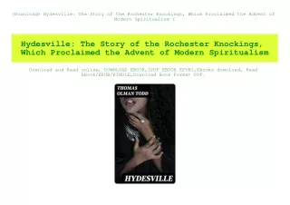 (Download) Hydesville The Story of the Rochester Knockings  Which Proclaimed the Advent of Modern Spiritualism (E.B.O.O.