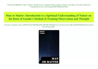 Download EBOoK@ Man or Matter Introduction to a Spiritual Understanding of Nature on the Basis of Goethe's Method of Tra