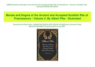 {EBOOK} Morals and Dogma of the Ancient and Accepted Scottish Rite of Freemasonry - Volume 3 By Albert Pike - Illustrate