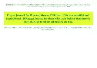 [READ] Prayer Journal for Women  Men or Children This is a beautiful and inspirational (103 page) journal for those who
