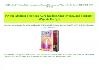 Pdf [download]^^ Psychic Abilities Unlocking Aura Reading  Clairvoyance  and Telepathy (Psychic Energy) {PDF EBOOK EPUB