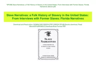 EPUB$ Slave Narratives a Folk History of Slavery in the United States From Interviews with Former Slaves Florida Narrati