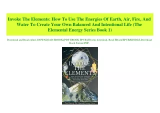 (READ-PDF!) Invoke The Elements How To Use The Energies Of Earth  Air  Fire  And Water To Create Your Own Balanced And I