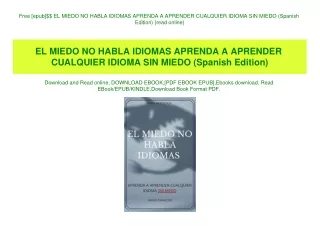 Free [epub]$$ EL MIEDO NO HABLA IDIOMAS APRENDA A APRENDER CUALQUIER IDIOMA SIN MIEDO (Spanish Edition) {read online}