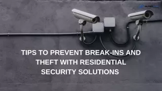 Tips to Prevent Break-Ins and Theft with Residential Security Solutions