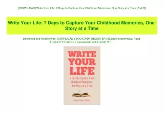 [DOWNLOAD] Write Your Life 7 Days to Capture Your Childhood Memories  One Story at a Time [R.A.R]