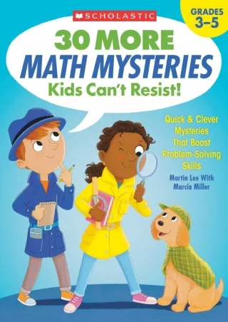 Scholastic 30 More Math Mysteries Kids Can t Resist  Grades 3 5