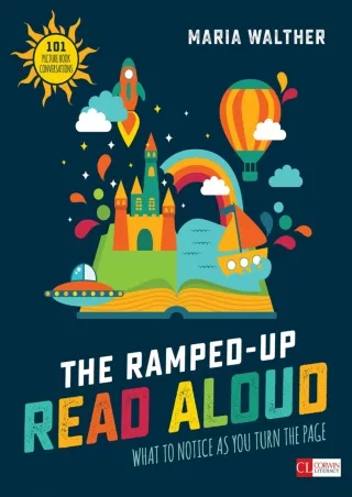 The Ramped Up Read Aloud What to Notice as You Turn the Page Corwin Literacy