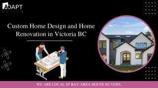 Custom Home Design and Home Renovation in Victoria BC
