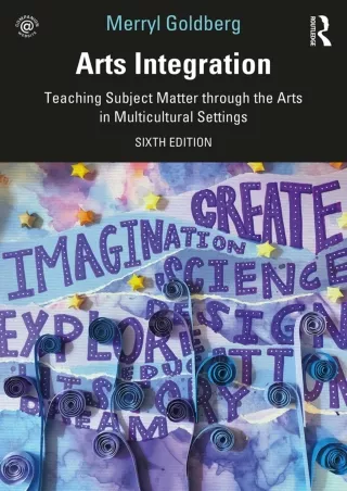 Arts Integration Teaching Subject Matter through the Arts in Multicultural