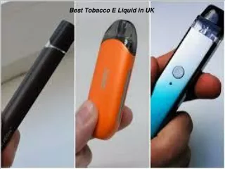Best Tobacco E Liquid in UK