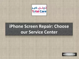 iPhone Screen Repair Choose our Service Center