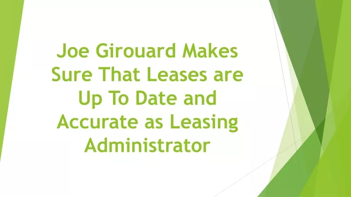 joe girouard makes sure that leases are up to date and accurate as leasing administrator