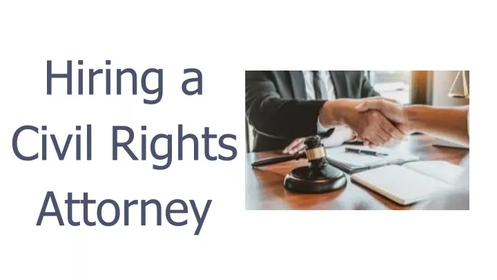 hiring a civil rights attorney