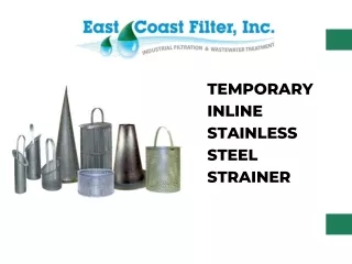 Temporary Inline Stainless Steel Strainer - East Coast Filter, Inc