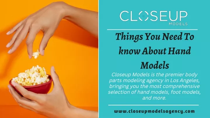 things you need to know about hand models