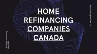 Home refinancing companies Canada