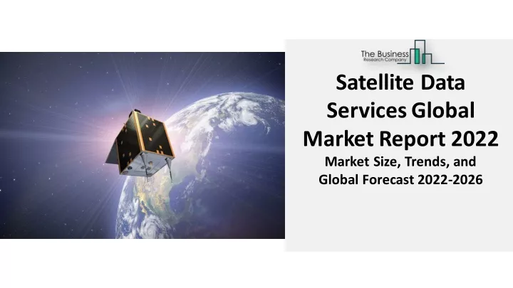 satellite data servicesglobal marketreport 2022