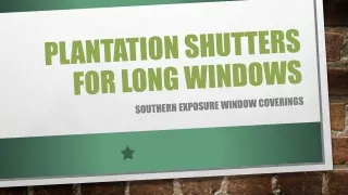 Plantation Shutters For Long Windows