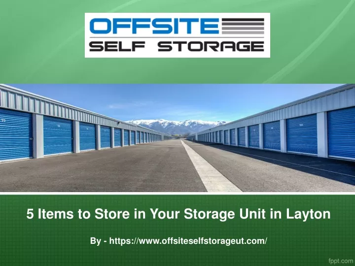 5 items to store in your storage unit in layton