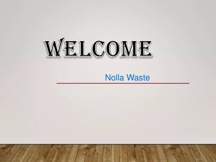 welcome