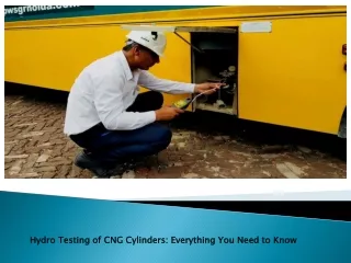 Hydro Testing of CNG Cylinders Everything You Need to Know