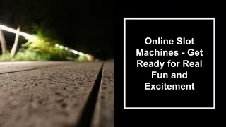 online slot machines get ready for real