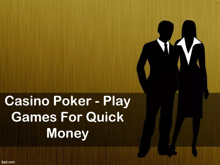 casino poker play games for quick money