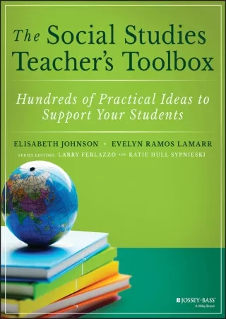 The Social Studies Teacher s Toolbox Hundreds of Practical Ideas to Support