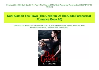 Download [ebook]$$ Dark Gambit The Pawn (The Children Of The Gods Paranormal Romance Book 65) [PDF EPUB KINDLE]