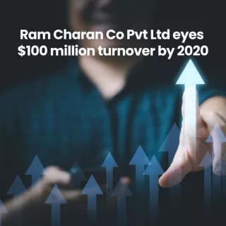 Ram Charan Co Pvt Ltd eyes $100 million turnover by 2020