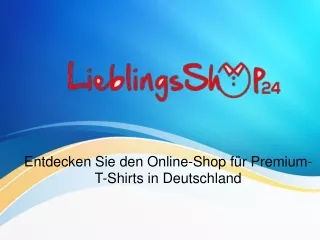 Entdecken Sie den Online-Shop für Premium-T-Shirts in Deutschland