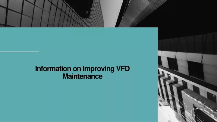 information on improving vfd maintenance