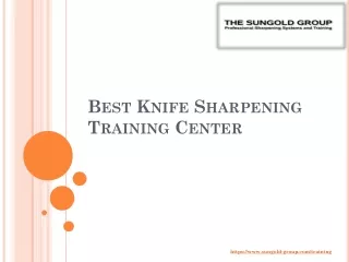 Best Knife Sharpening Training Center