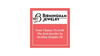your chance to grab the best jewelry in sterling heights mi