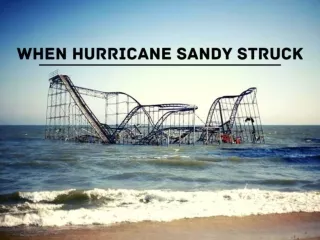 When Hurricane Sandy struck