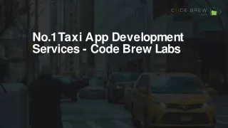 no 1taxi app development services code brew labs
