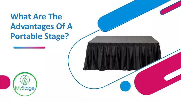 what are the advantages of a portable stage