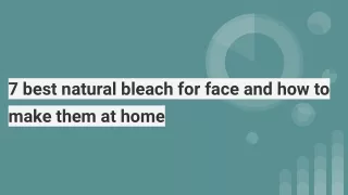 7 best natural bleach for face and how to make