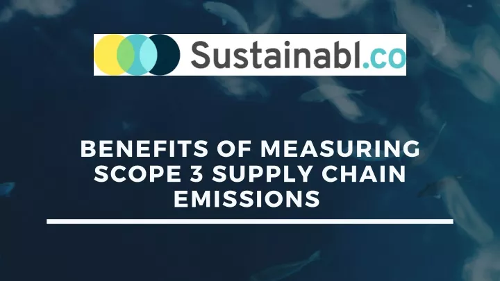 benefits of measuring scope 3 supply chain
