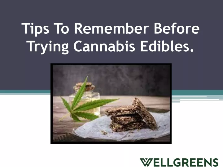 tips to remember before trying cannabis edibles