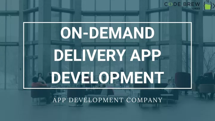 on demand delivery app development