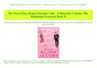 [Pdf]$$ The Worst Dates Bring Chocolate Cake  A Romantic Comedy (The Manhattan Svenssons Book 5) Full Book