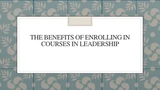 the benefits of enrolling in courses in leadership